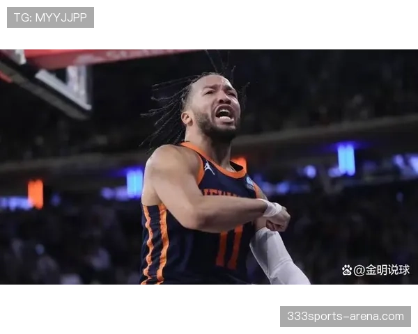 杰伦·布伦森挡拆拉开进攻空间提升得分效率明显